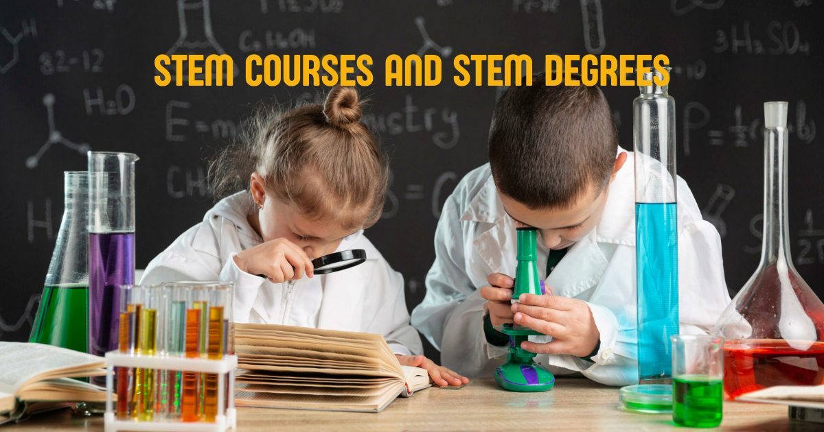 STEM COURSES AND STEM DEGREES
